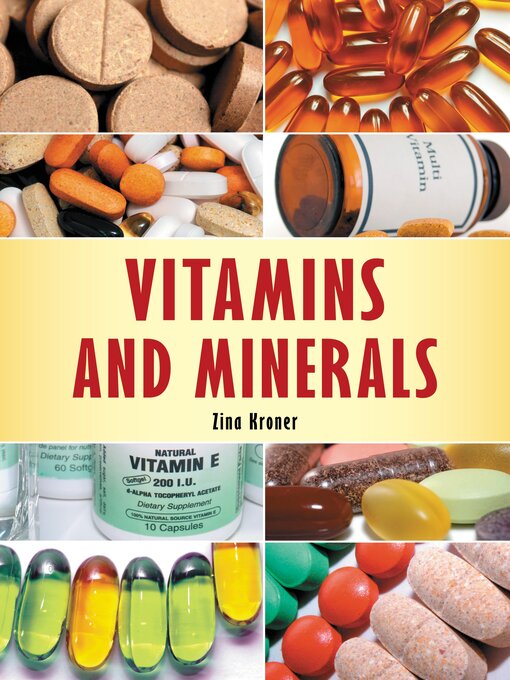 Title details for Vitamins and Minerals by Zina Kroner - Available